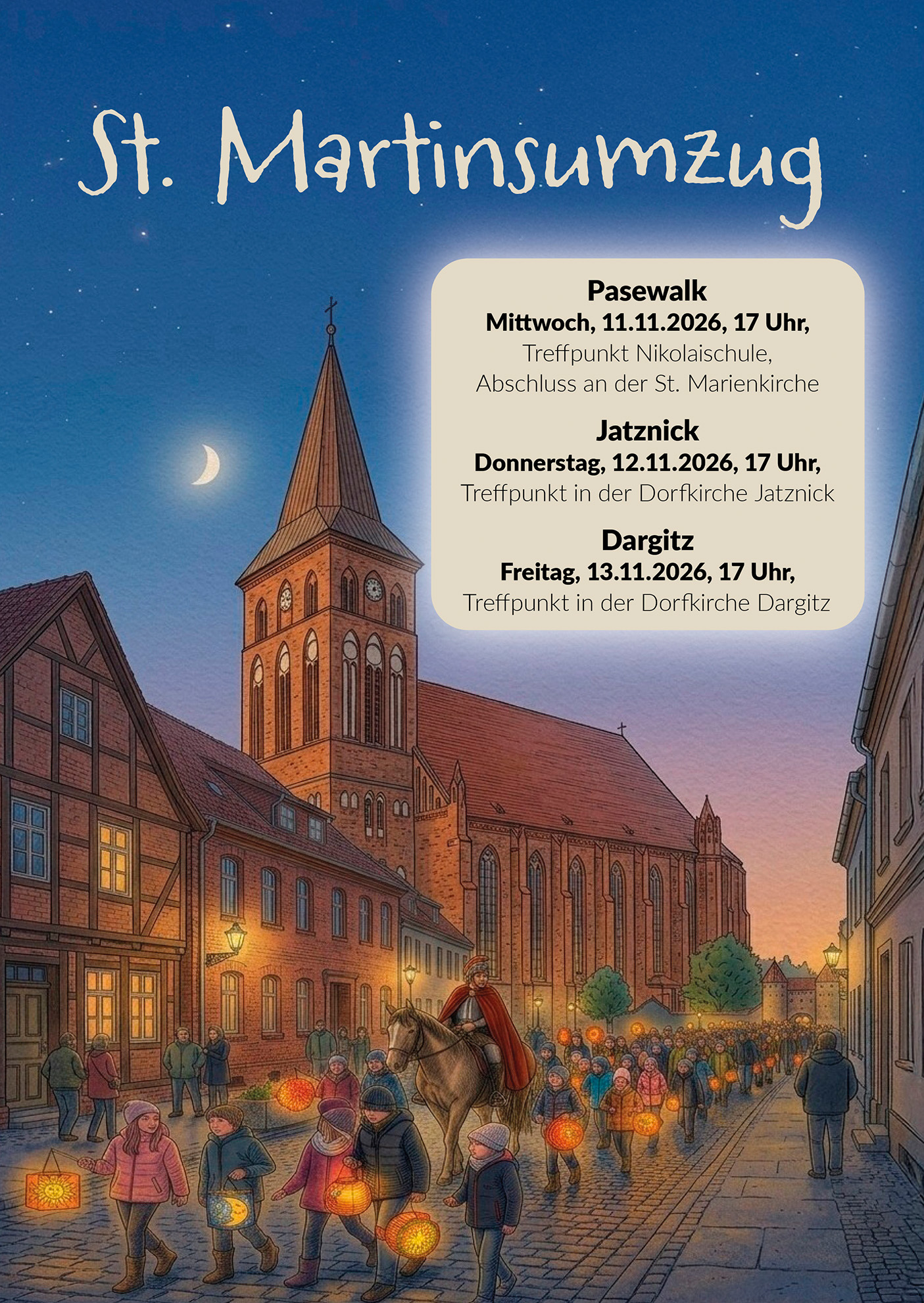 Plakat zum St. Martinsumzug: Pasewalk (Mittwoch, 11.11.2026, 17 Uhr, Treffpunkt Nikolaischule), Jatznick (Donnerstag, 12.11.2026, 17 Uhr, Dorfkirche Jatznick) und Dargitz (Freitag, 13.11.2026, 17 Uhr, Dorfkirche Dargitz)